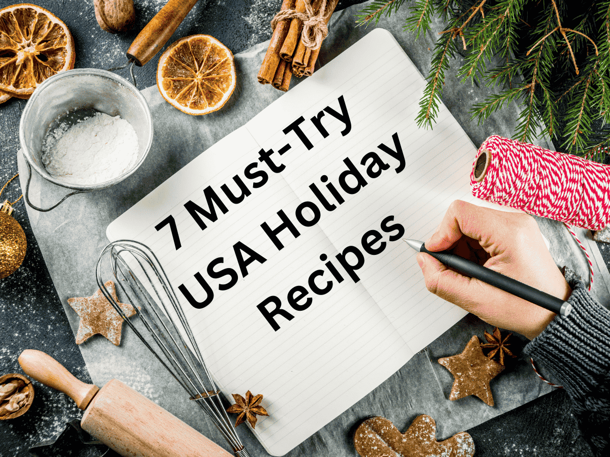 7 Must-Try USA Holiday Recipes Thanksgiving Christmas and New year's